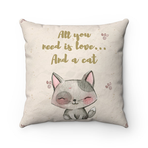 "All you need is love... and a cat" pillow