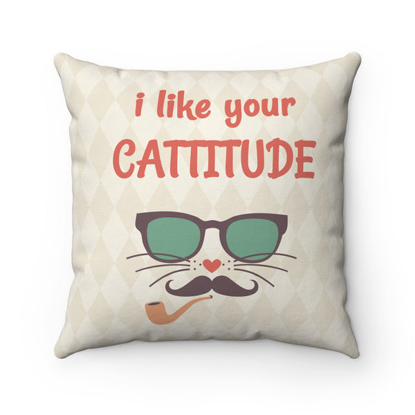 "I like your Cattitude" Pillow